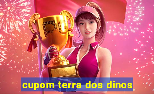 cupom terra dos dinos